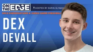 On The EDGE: Dex Devall